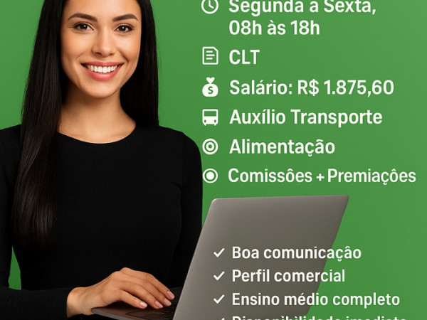 CONSULTORA DE VENDAS - INÍCIO IMEDIATO
